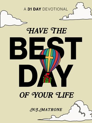 cover image of Have the Best Day of Your Life